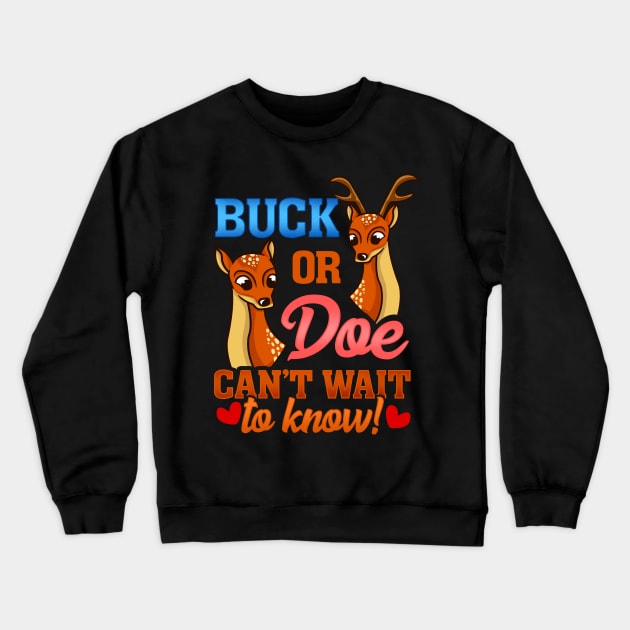 Pink or Blue - Buck or Doe - Baby Shower Party Crewneck Sweatshirt by biNutz